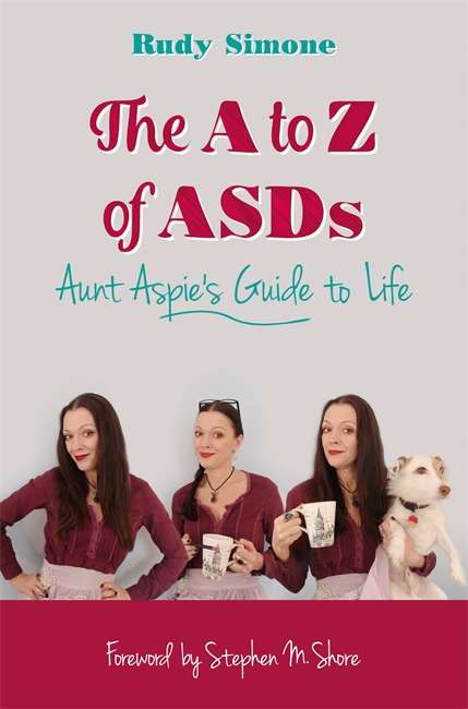 Book cover of The to Z of ASDs: Aunt Aspie's Guide to Life