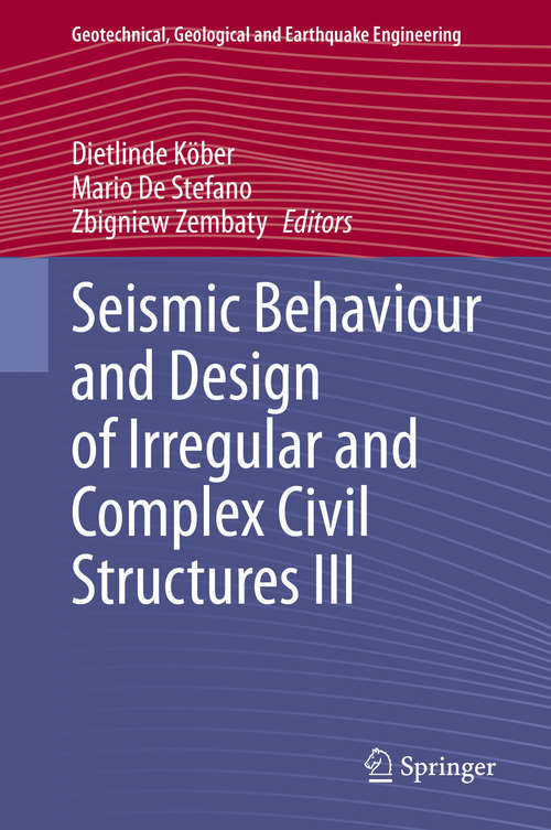 Book cover of Seismic Behaviour and Design of Irregular and Complex Civil Structures III (1st ed. 2020) (Geotechnical, Geological and Earthquake Engineering #48)