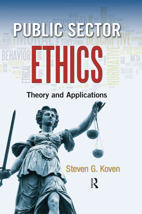 Book cover of Public Sector Ethics: Theory and Applications