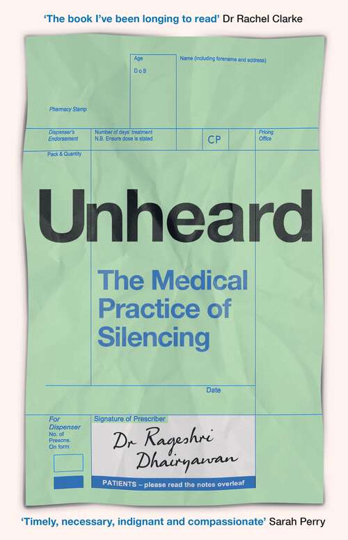 Book cover of Unheard: The Medical Practice of Silencing