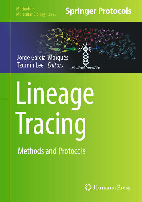 Book cover of Lineage Tracing: Methods and Protocols (Methods in Molecular Biology #2886)