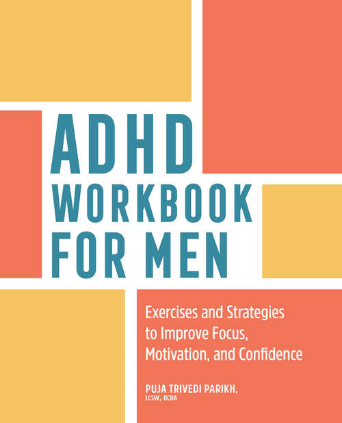 Book cover of ADHD Workbook for Men: Exercises and Strategies to Improve Focus, Motivation, and Confidence