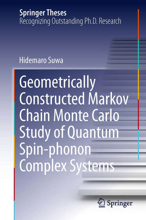 Book cover of Geometrically Constructed Markov Chain Monte Carlo Study of Quantum Spin-phonon Complex Systems