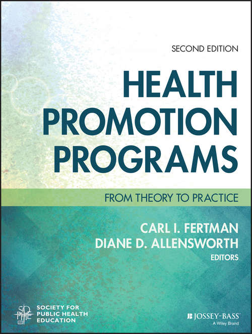 Book cover of Health Promotion Programs: From Theory to Practice (2) (Jossey-Bass Public Health)