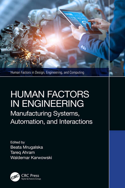 Book cover of Human Factors in Engineering: Manufacturing Systems, Automation, and Interactions (Human Factors in Design, Engineering, and Computing)