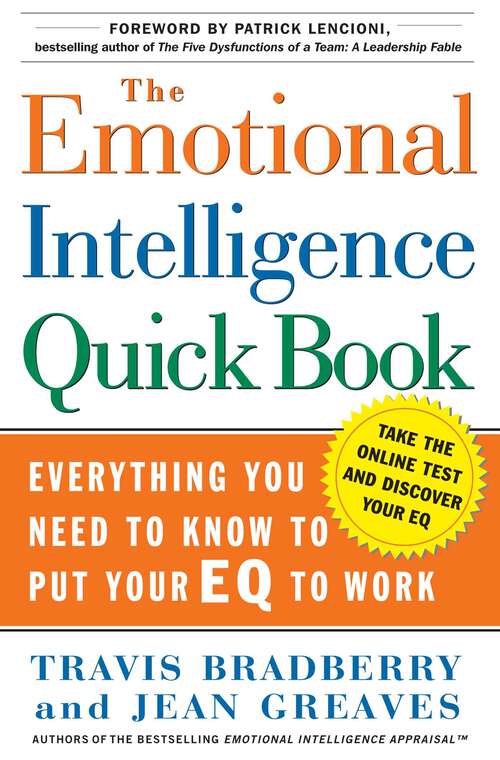 Book cover of The Emotional Intelligence Quick Book: Everything You Need to Know to Put Your EQ to Work