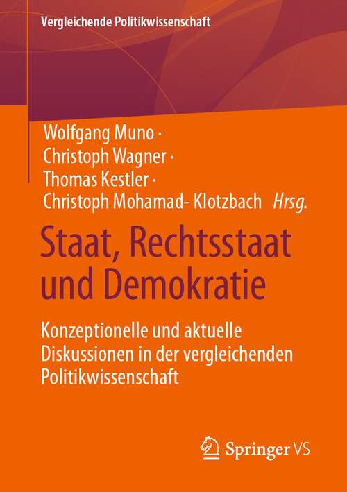 Book cover of Staat, Rechtsstaat und Demokratie: Konzeptionelle und aktuelle Diskussionen in der vergleichenden Politikwissenschaft (1. Aufl. 2022) (Vergleichende Politikwissenschaft)