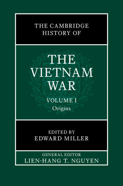 Book cover of The Cambridge History of the Vietnam War: Volume 1, Origins (The Cambridge History of the Vietnam War)