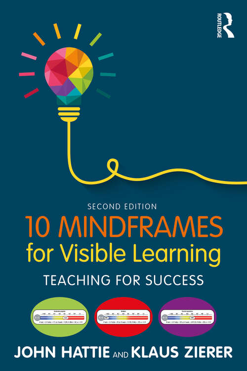 Book cover of 10 Mindframes for Visible Learning: Teaching for Success