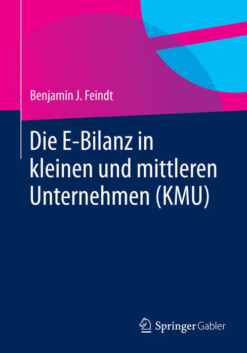 Book cover of Die E-Bilanz in kleinen und mittleren Unternehmen (KMU)