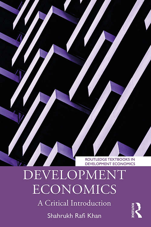 Book cover of Development Economics: A Critical Introduction (Routledge Textbooks in Development Economics)