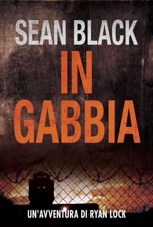 Book cover of In Gabbia - Serie di Ryan Lock vol. 2