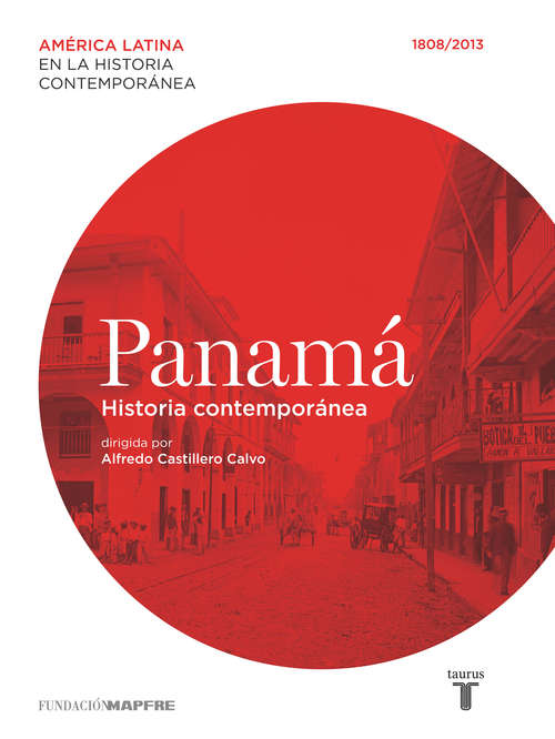 Book cover of Panamá. Historia contemporánea (1808-2013)