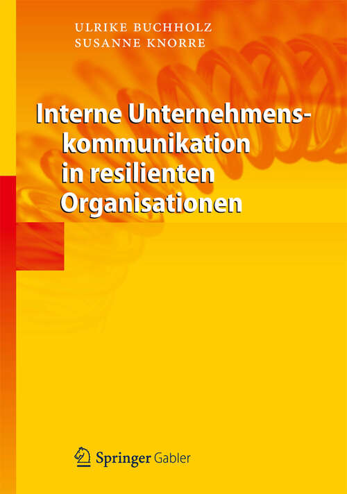 Book cover of Interne Unternehmenskommunikation in resilienten Organisationen