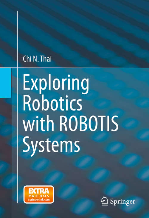 Book cover of Exploring Robotics with ROBOTIS Systems