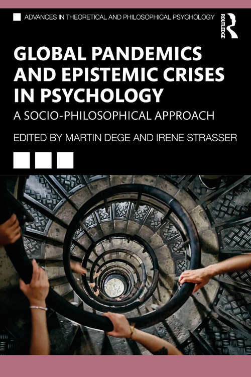 Book cover of Global Pandemics and Epistemic Crises in Psychology: A Socio-Philosophical Approach