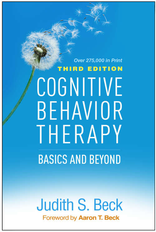 Book cover of Cognitive Behavior Therapy, Third Edition: Basics and Beyond (Third Edition)