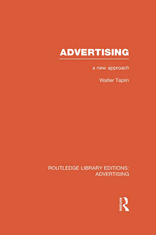 Book cover of Advertising A New Approach: A New Approach (Routledge Library Editions: Advertising)