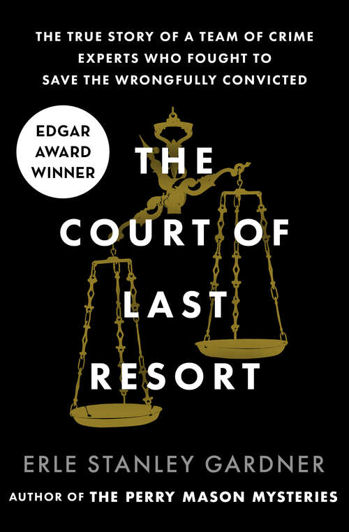 Book cover of The Court of Last Resort: The True Story of a Team of Crime Experts Who Fought to Save the Wrongfully Convicted