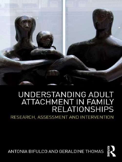 Book cover of Understanding Adult Attachment in Family Relationships: Research, Assessment and Intervention