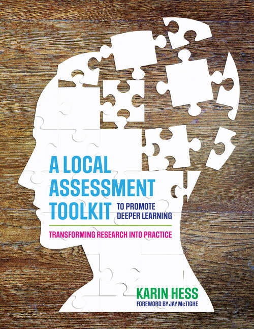 Book cover of A Local Assessment Toolkit to Promote Deeper Learning: Transforming Research Into Practice