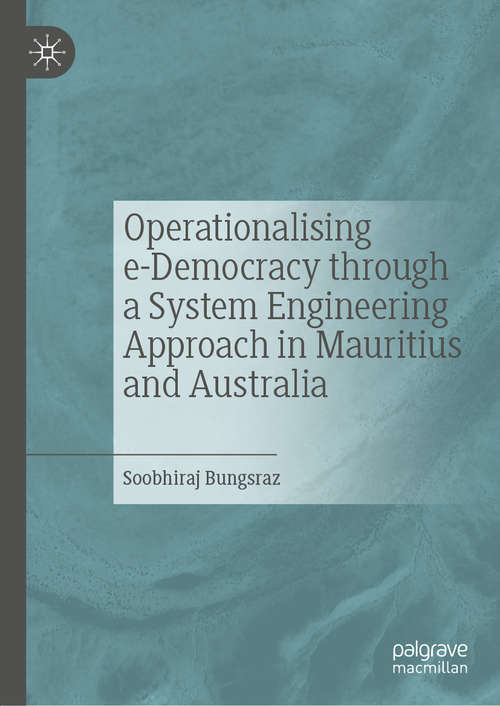 Book cover of Operationalising e-Democracy through a System Engineering Approach in Mauritius and Australia (1st ed. 2020)