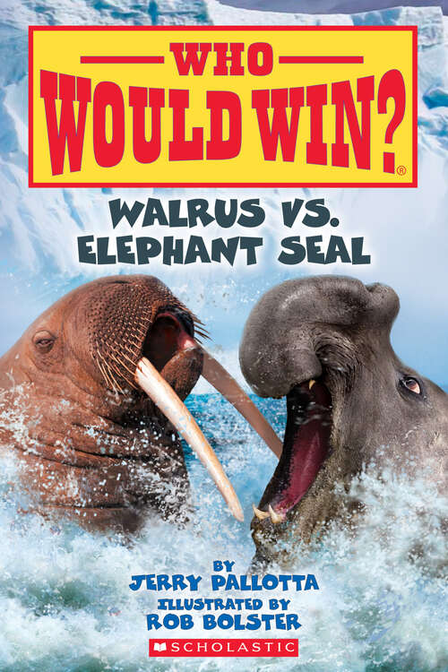 Book cover of Who Would Win?: Walrus vs. Elephant Seal (Who Would Win?)