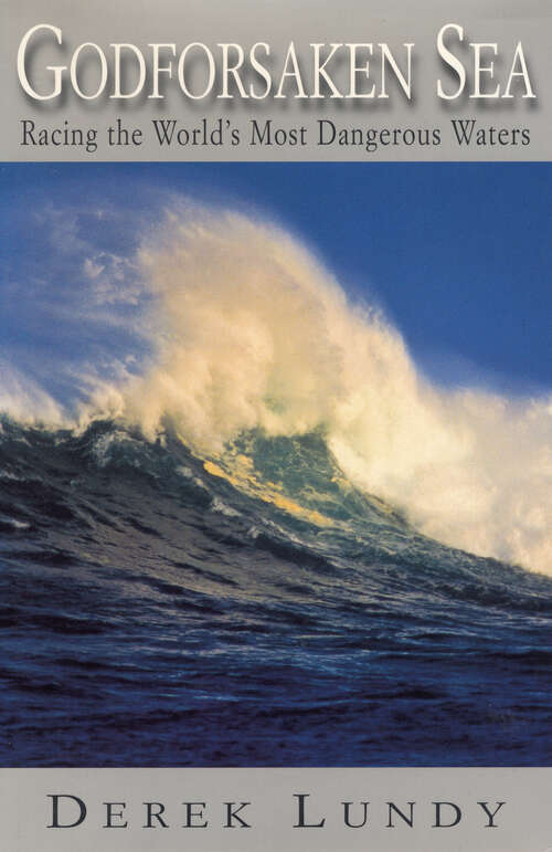 Book cover of Godforsaken Sea: Racing the World's Most Dangerous Waters (Large Print Ser.)