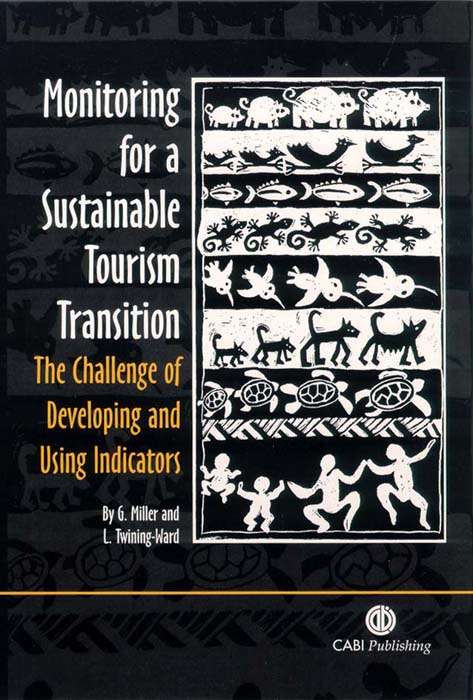 Book cover of Monitoring for a Sustainable Tourism Transition: The Challenge of Developing and Using Indicators