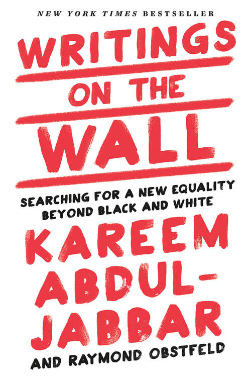 Book cover of Writings on the Wall: Searching for a New Equality Beyond Black and White
