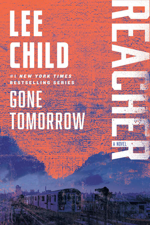 Book cover of Gone Tomorrow: A Jack Reacher Novel (Jack Reacher #13)