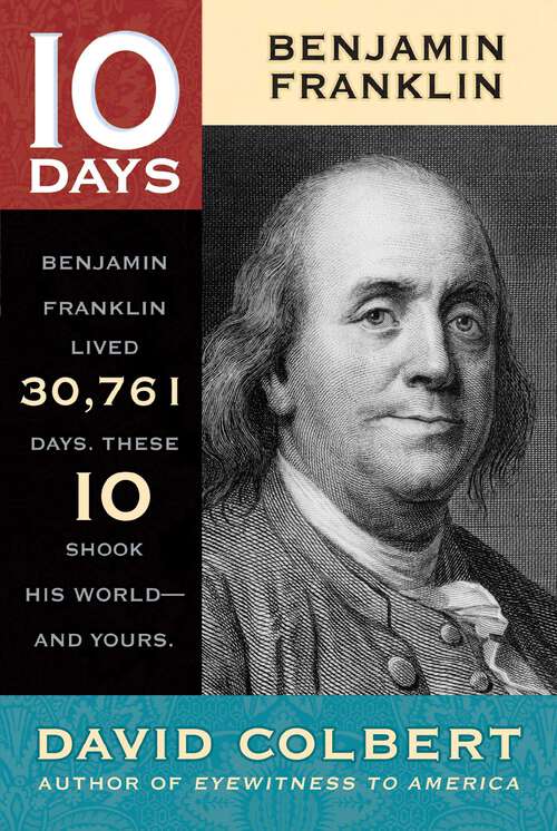 Book cover of Benjamin Franklin: Benjamin Franklin (10 Days)