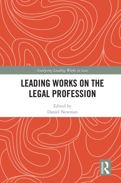 Book cover of Leading Works on the Legal Profession (Analysing Leading Works in Law)