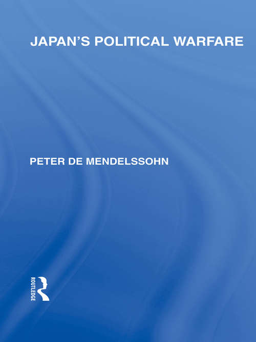 Book cover of Japan's Political Warfare (Routledge Library Editions: Japan)