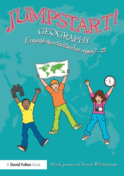 Book cover of Jumpstart! Geography: Engaging activities for ages 7-12 (Jumpstart)