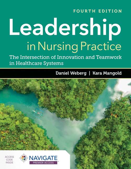 Book cover of Leadership in Nursing Practice: The Intersection of Innovation and Teamwork in Healthcare Systems