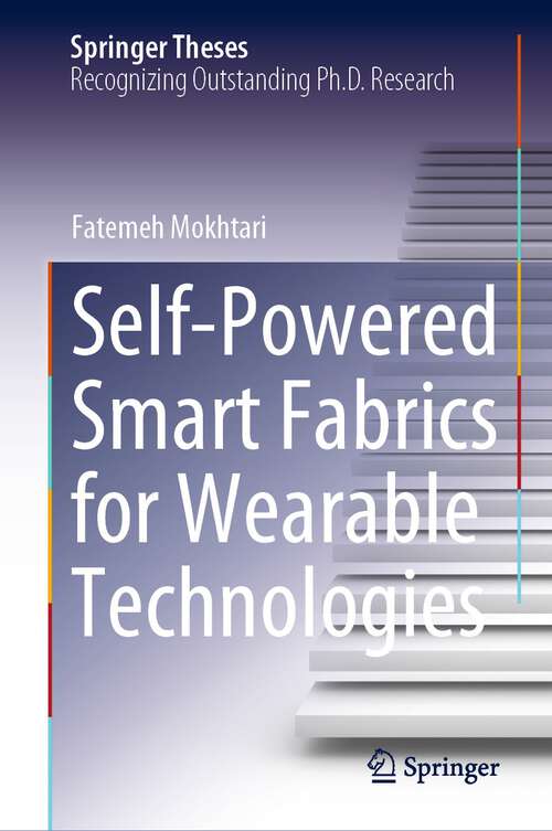 Book cover of Self-Powered Smart Fabrics for Wearable Technologies (1st ed. 2022) (Springer Theses)