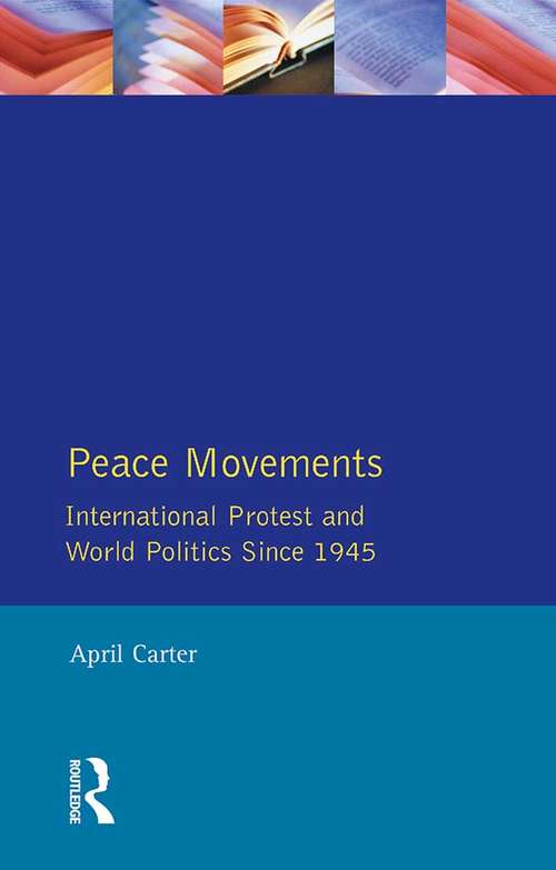 Book cover of Peace Movements: International Protest and World Politics Since 1945 (The Postwar World)