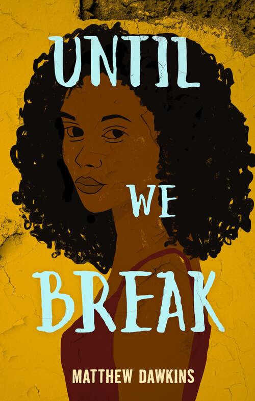 Book cover of Until We Break