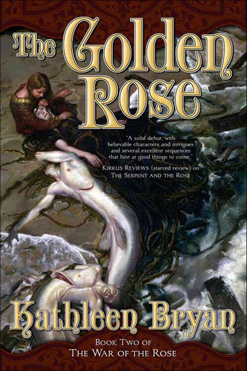 Book cover of The Golden Rose: Book Two Of The War Of The Rose (The War of the Rose #2)