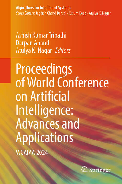 Book cover of Proceedings of World Conference on Artificial Intelligence: WCAIAA 2024 (2024) (Algorithms for Intelligent Systems)