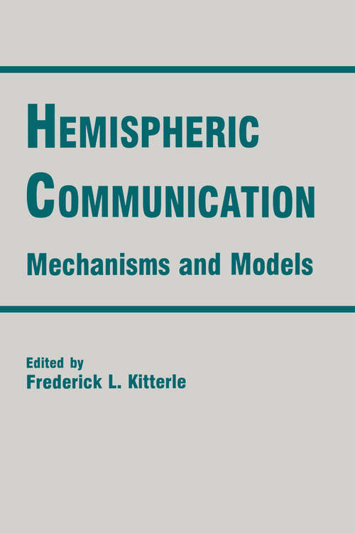 Book cover of Hemispheric Communication: Mechanisms and Models