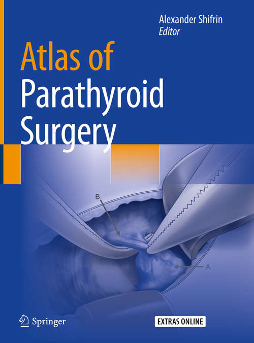 Book cover of Atlas of Parathyroid Surgery (1st ed. 2020)