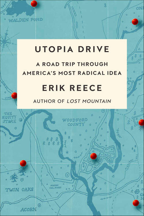 Book cover of Utopia Drive: A Road Trip Through America's Most Radical Idea