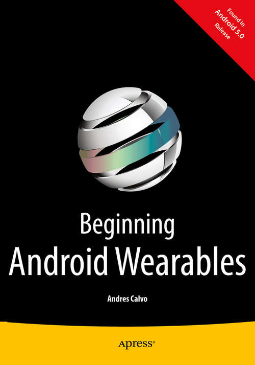 Book cover of Beginning Android Wearables: With Android Wear and Google Glass SDKs