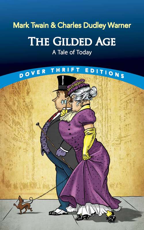 Book cover of The Gilded Age: A Tale of Today (Dover Thrift Editions)