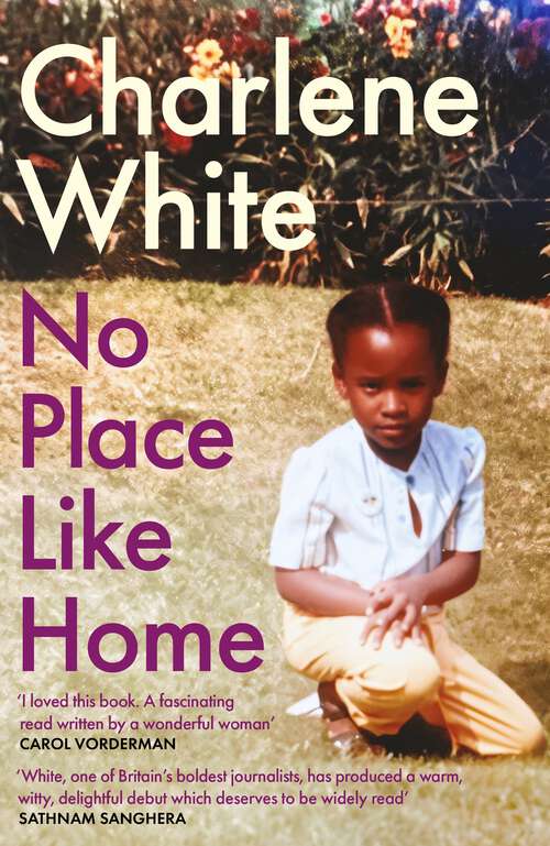 Book cover of No Place Like Home: ‘A universal message … Warm, witty and delightful’ SATHNAM SANGHERA