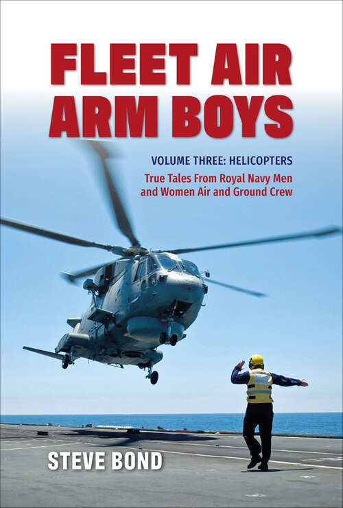 Book cover of Fleet Air Arm Boys: True Tales from Royal Navy Men and Women Air and Ground Crew