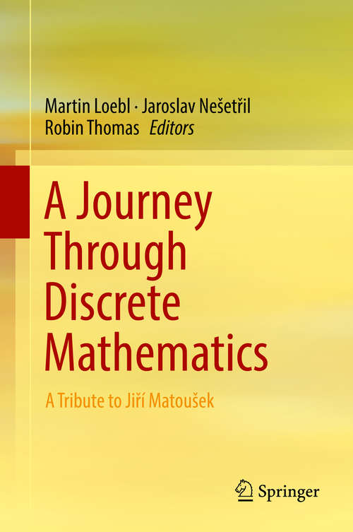 Book cover of A Journey Through Discrete Mathematics: A Tribute To Ji I Matou Ek