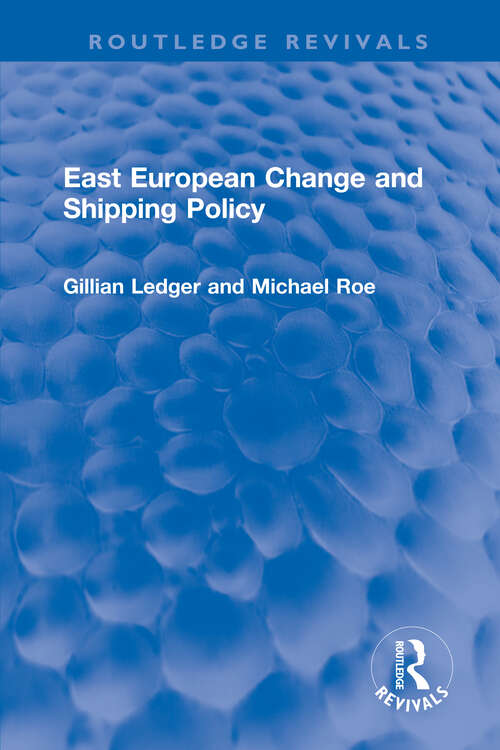 Book cover of East European Change and Shipping Policy (Routledge Revivals)